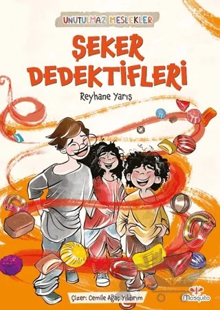 Şeker Dedektifleri – Reyhane Yarış – Mosquito Yayınları kitap kapağı
