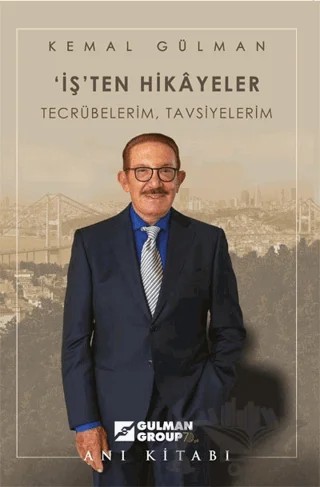 İş'ten Hikayeler – Kemal Gülman – Yazarın Kendi Yayını - Kemal Gülman kitap kapağı