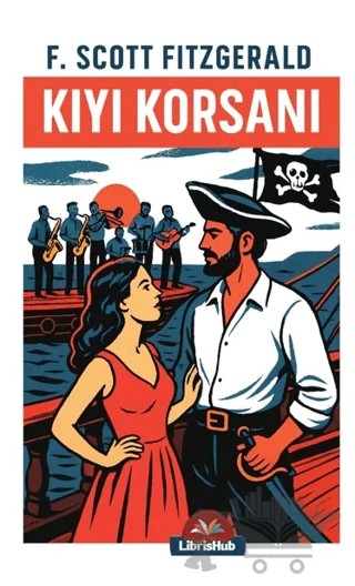 Kıyı Korsanı – F. Scott Fitzgerald – LibrisHub Yayınları kitap kapağı