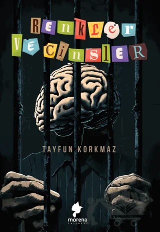Renkler ve Cinsler – Tayfun Korkmaz – Morena Yayınevi kitap kapağı