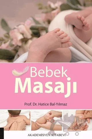 Bebek Masajı – Hatice Bal Yılmaz – Akademisyen Kitabevi kitap kapağı