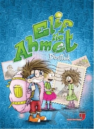 Elif ile Ahmet - Dostluk – Elif Akardaş – EDAM kitap kapağı
