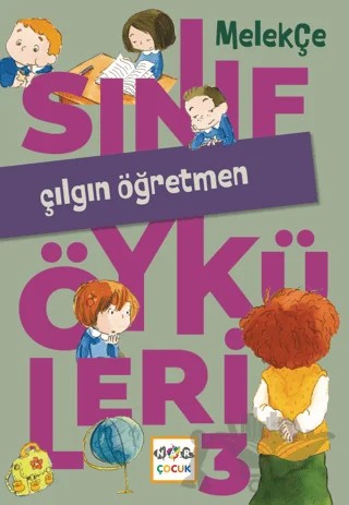 Çılgın Öğretmen – Melek Çe – Nar Çocuk kitap kapağı