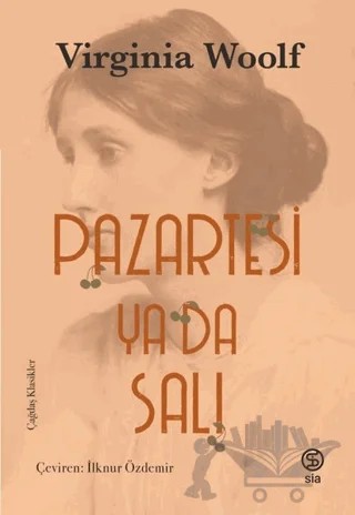 Pazartesi ya da Salı – Virginia Woolf – Sia Kitap kitap kapağı