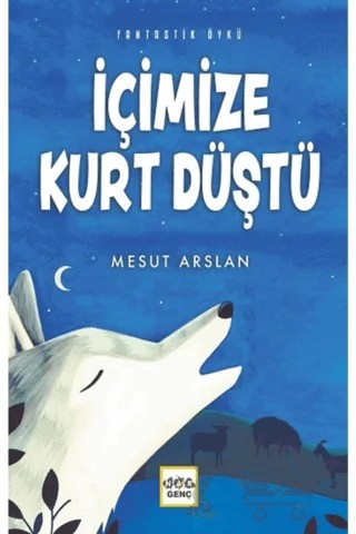 İçimize Kurt Düştü – Mesut Arslan – Nar Yayınları kitap kapağı