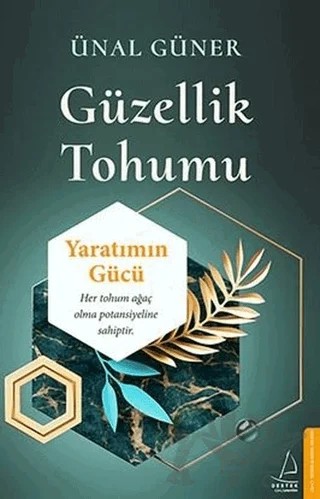 Güzellik Tohumu – Ünal Güner – Destek Yayınları kitap kapağı