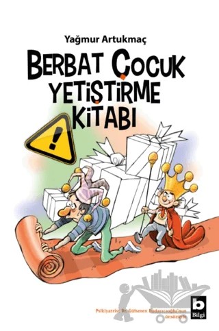 Berbat Çocuk Yetiştirme Kitabı – Yağmur Artukmaç – Bilgi Yayınevi kitap kapağı