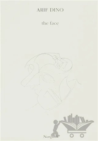 The Face – Arif Dino – Norgunk Yayıncılık kitap kapağı
