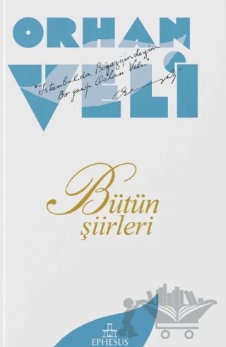 Orhan Veli: Bütün Şiirleri – Orhan Veli – Ephesus Yayınları kitap kapağı