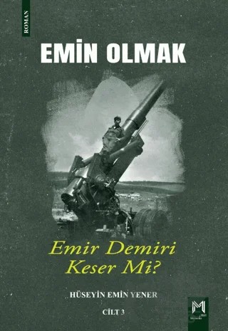 Emin Olmak 3- Emir Demiri Keser mi? – Hüseyin Emin Yener – Memento Mori kitap kapağı