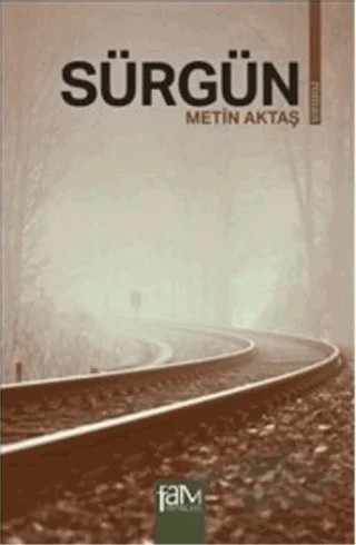 Sürgün – Metin Aktaş – Fam Yayınları kitap kapağı