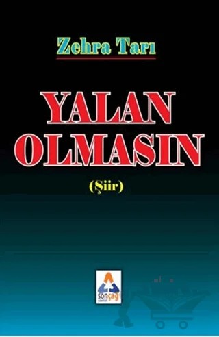 Yalan Olmasın – Zehra Tarı – Sonçağ Yayınları kitap kapağı