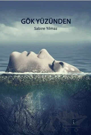 Gök Yüzünden – Sabire Yılmaz – İkinci Adam Yayınları kitap kapağı