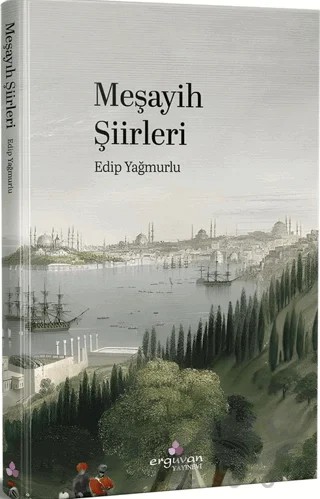 Meşayih Şiirleri – Edip Yağmurlu – Erguvan Yayınevi kitap kapağı