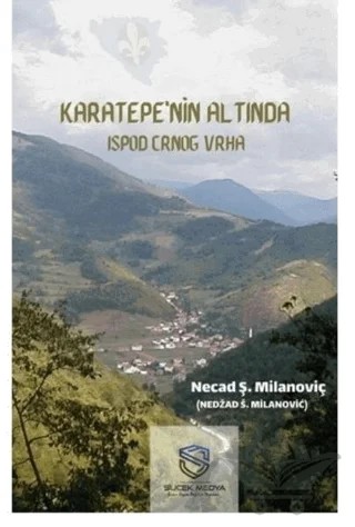 Karatepe'nin Altında – Necad Ş. Milanoviç – Suçek Medya kitap kapağı