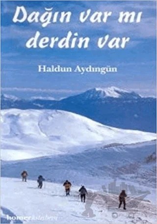 Dağın Var mı, Derdin Var – Haldun Aydıngün – Homer Kitabevi kitap kapağı