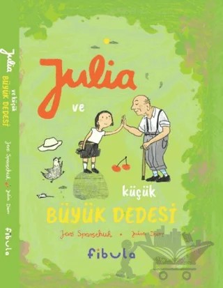 Julia ve Küçük Büyük Dedesi – Jens Spanschuh – Fibula Yayıncılık kitap kapağı