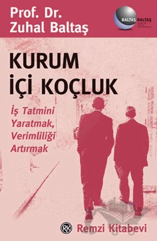 Kurum İçi Koçluk – Zuhal Baltaş – Remzi Kitabevi kitap kapağı