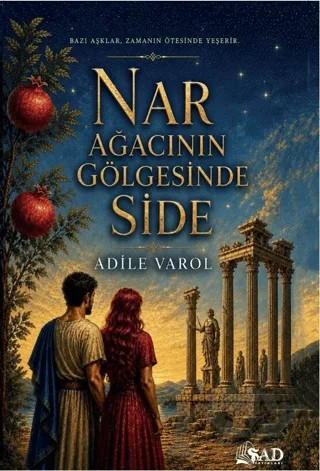 Nar Ağacının Gölgesinde Side – Adile Varol – Şad Yayınları kitap kapağı