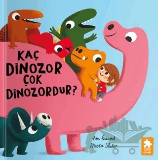 Kaç Dinozor Çok Dinozordur? – Lou Peacock – Eksik Parça Yayınları kitap kapağı