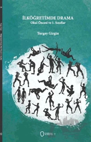 İlköğretimde Drama / Okul Öncesi ve 1. Sınıflar – Turgay Girgin – Sıfırdan Yayınları kitap kapağı