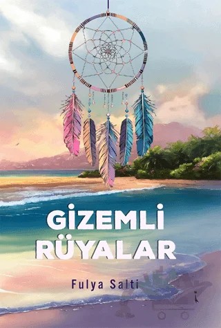 Gizemli Rüyalar – Fulya Salti – İkinci Adam Yayınları kitap kapağı