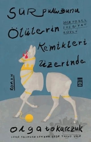 Sür Pulluğunu Ölülerin Kemikleri Üzerinde – Olga Tokarczuk – Timaş Yayınları kitap kapağı