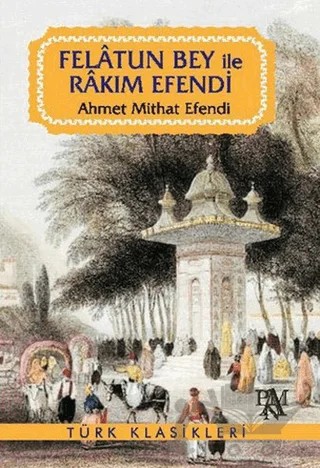 Felatun Bey ile Rakım Efendi – Ahmet Mithat Efendi – Panama Yayıncılık kitap kapağı