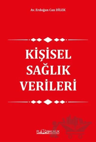Kişisel Sağlık Verileri – Erdoğan Can Dilek – Platon Hukuk kitap kapağı