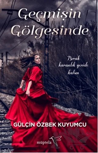 Geçmişin Gölgesinde – Gülçin Özbek Kuyumcu – Müptela Yayınları kitap kapağı
