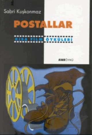 Postallar Kısa Film Öyküleri – Sabri Kuşkonmaz – Kora Yayın kitap kapağı