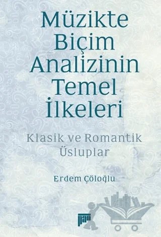 Müzikte Biçim Analizinin Temel İlkeleri – Erdem Çöloğlu – Pan Yayıncılık kitap kapağı