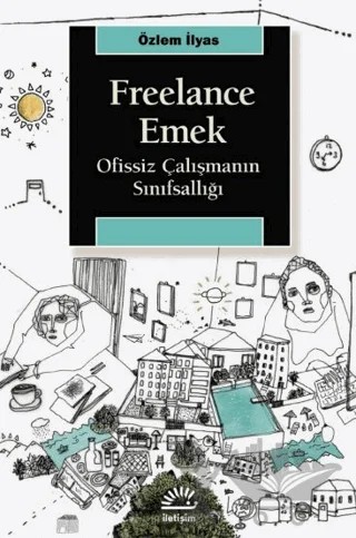 Freelance Emek – Özlem İlyas – İletişim Yayınevi kitap kapağı