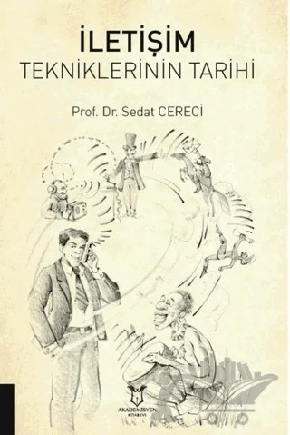 İletişim Tekniklerinin Tarihi – Sedat Cereci – Akademisyen Kitabevi kitap kapağı