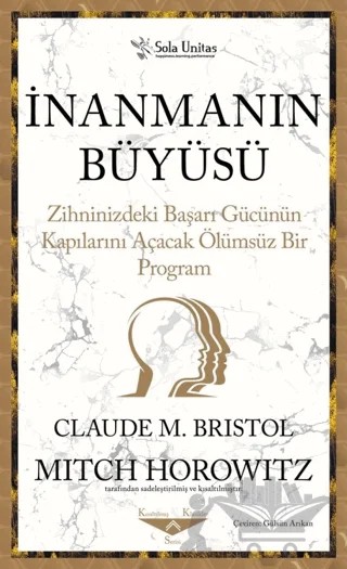 İnanmanın Büyüsü – Claude M. Bristol, Mitch Horowitz – Sola Unitas kitap kapağı