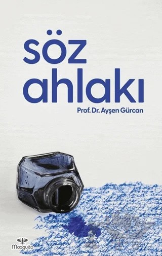 Söz Ahlakı – Ayşen Gürcan – Mosquito Yayınları kitap kapağı