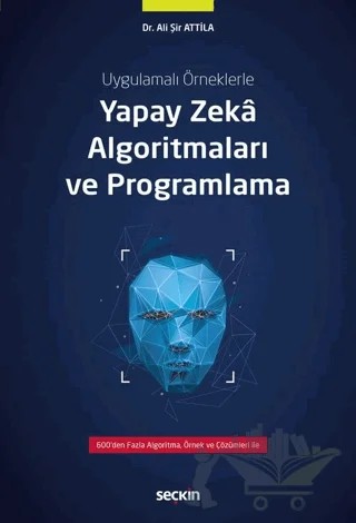 Yapay Zeka Algoritmaları ve Programlama – Ali Şir Attila – Seçkin Yayıncılık kitap kapağı