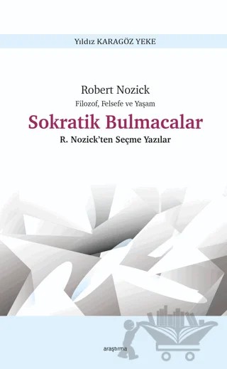 Filozof, Felsefe ve Yaşam Sokratik Bulmacalar – Yıldız Karagöz Yeke – Araştırma Yayınları kitap kapağı