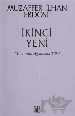 İkinci Yeni - Kuzunun Ağzındaki Tilki – Muzaffer İlhan Erdost – Sol ve Onur Yayınları kitap kapağı