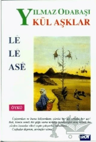 Kül Aşklar / Le Le Ase – Yılmaz Odabaşı – Broy Yayınları kitap kapağı