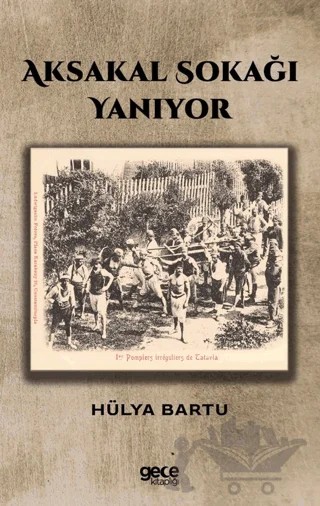 Aksakal Sokağı Yanıyor – Hülya Bartu – Gece Kitaplığı kitap kapağı