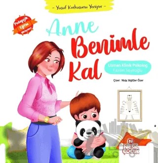 Anne Benimle Kal - Yusuf Korkusunu Yeniyor – Fazilet Seyitoğlu – Nesil Çocuk Yayınları kitap kapağı