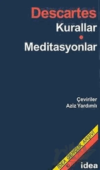 Kurallar Meditasyonlar – Rene Descartes – İdea Yayınevi kitap kapağı