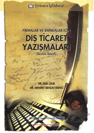 Firmalar ve Bankalar için Dış Ticaret Yazışmaları – Faik Çelik, Mehmet Behzat Ekinci – Türkmen Kitabevi kitap kapağı