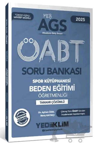 2025 MEB AGS ÖABT Beden Eğitimi Öğretmenliği Tamamı Çözümlü Soru Bankası – Ayhan Özel, Barış Kayıkçı – Yediiklim Yayınları kitap kapağı