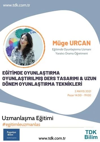 Eğitimde Oyunlaştırma Oyunlaştırılmış Ders Tasarımı (5 Saatlik Eğitim) – Müge URCAN (Eğitimde Oyunlaştırma UzmanıYaratıcı Drama Öğretmeni) – Papatya Bilim kitap kapağı