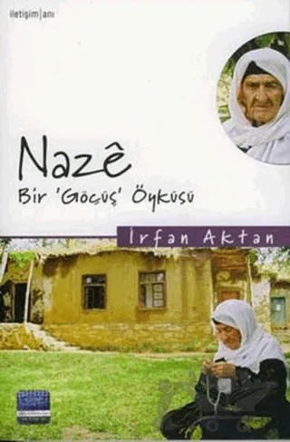 Naze, Bir Göçüş Öyküsü – İrfan Aktan – İletişim Yayınevi kitap kapağı