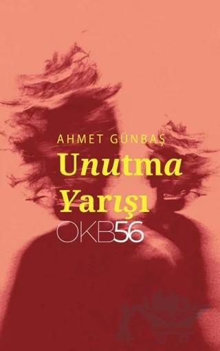 Unutma Yarışı – Ahmet Günbaş – OKB56 kitap kapağı