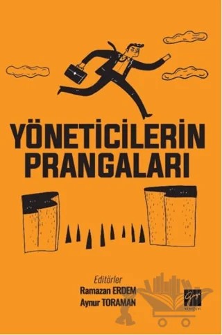 Yöneticilerin Prangaları – Kolektif – Gazi Kitabevi kitap kapağı