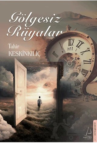 Gölgesiz Rüyalar – Tahir Keskinkılıç – Destek Yayınları kitap kapağı